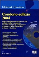 Condono edilizio 2004 di Mario Di Nicola edito da Maggioli Editore