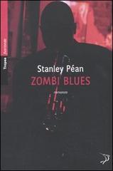 Zombi blues di Stanley Péan edito da Marco Tropea Editore