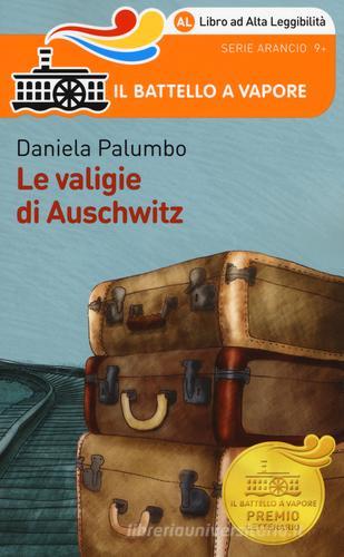Le valigie di Auschwitz. Ediz. ad alta leggibilità di Daniela Palumbo edito da Piemme