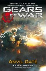 Gears of war. Anvil gate di Karen Traviss edito da Multiplayer Edizioni
