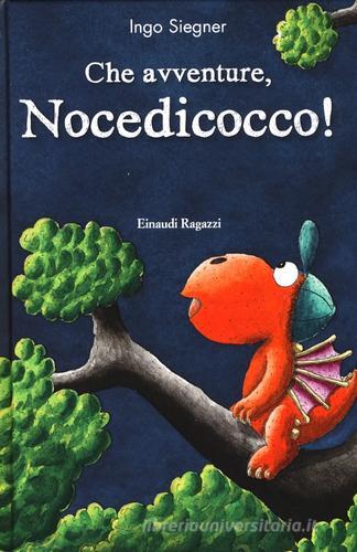 Che avventure, Nocedicocco! di Ingo Siegner edito da Einaudi Ragazzi