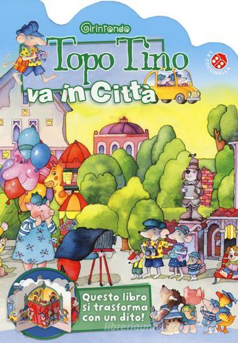 Topo Tino va in città di Giovanna Mantegazza, Mirella Monesi edito da La Coccinella