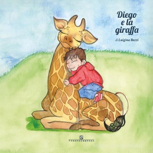 Diego e la giraffa. Con CD-Audio di Luigina Bozzi edito da Ass. Terre Sommerse
