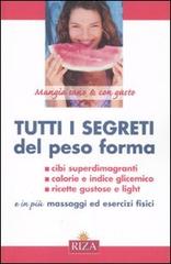 Tutti i segreti del peso forma di M. Fiorella Coccolo edito da Riza