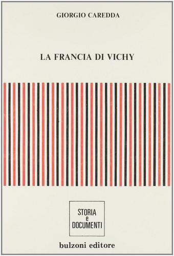 La Francia di Vichy di Giorgio Caredda edito da Bulzoni
