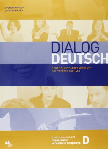 Dialog deutsch. Corso di autoapprendimento del tedesco parlato. Ediz. bilingue di Christiane Bolte, Georg Stoumbos edito da Alphabeta