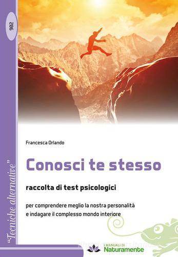 Conosci te stesso. Raccolta di test psicologici di Francesca Orlando edito da Sigem