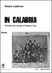 In Calabria. La Calabria vista dal fondatore dell'antropologia criminale di Cesare Lombroso edito da Gangemi Editore