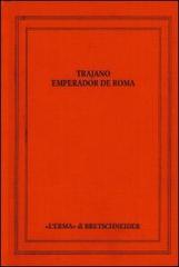 Trajano Emperador de Roma. Actas del Congreso Internacional. Sevilla 14-17 Septiembre edito da L'Erma di Bretschneider
