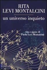 Un universo inquieto. Vita e opere di Paola Levi Montalcini di Rita Levi-Montalcini edito da Dalai Editore