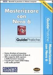 Masterizzare con Nero 6. Con CD-ROM edito da Sprea Book
