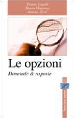 Le opzioni. Domande e risposte di Tiziano Cagalli, Thurio Chiavacci, Antonio Zorri edito da Trading Library