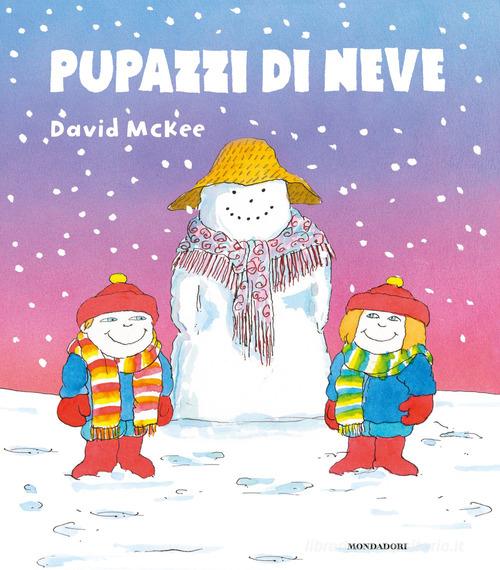 Pupazzi di neve. Ediz. a colori di David McKee edito da Mondadori