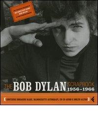 The Bob Dylan scrapbook. 1956-1966. Con CD Audio di Robert Santelli edito da Feltrinelli