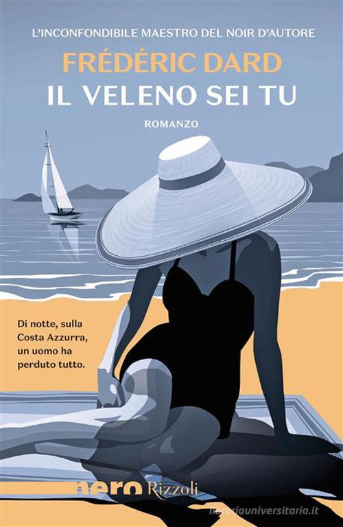 Il veleno sei tu di Frédéric Dard edito da Rizzoli