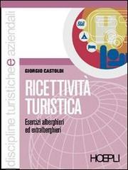 Ricettivit+ turistica (dt&a) di G. Castoldi edito da Hoepli