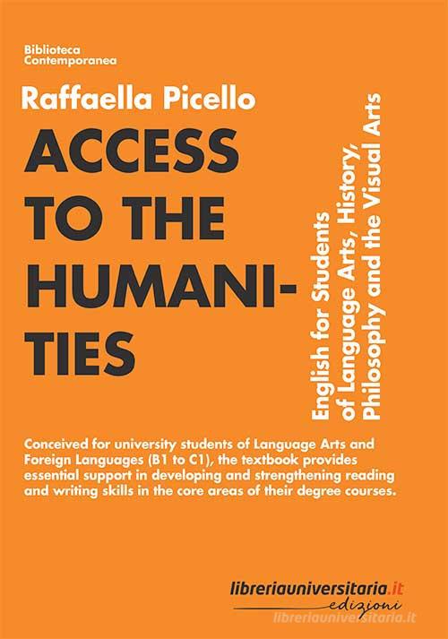 Access to the humanities di Raffaella Picello edito da libreriauniversitaria.it