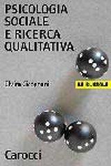 Psicologia sociale e ricerca qualitativa di Elvira Cicognani edito da Carocci