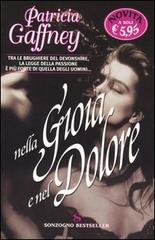 Nella gioia e nel dolore di Patricia Gaffney edito da Sonzogno