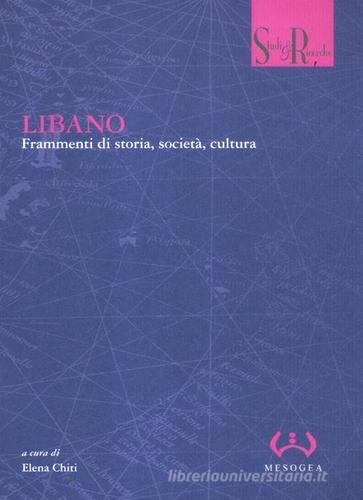 Libano. Frammenti di storia, società, cultura edito da Mesogea