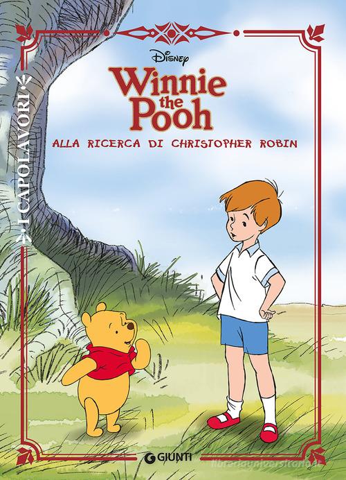 Winnie the Pooh alla ricerca di Christopher Robin edito da Disney Libri