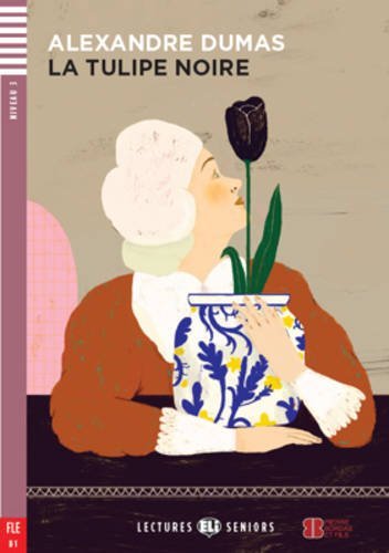 La tulipe noir. Con espansione online di Alexandre Dumas edito da ELI