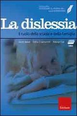 Facciamo il punto su... la dislessia. Il ruolo della scuola e della famiglia. Con CD-ROM. Con DVD di Dario Ianes, Sofia Cramerotti, Monja Tait edito da Erickson