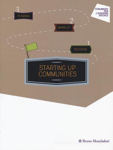 Starting up communities edito da Mondadori Bruno