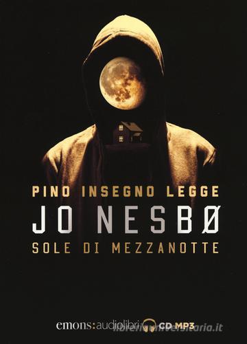 Sole di mezzanotte letto da Pino Insegno. CD Audio formato MP3. Audiolibro di Jo Nesbø edito da Emons Edizioni