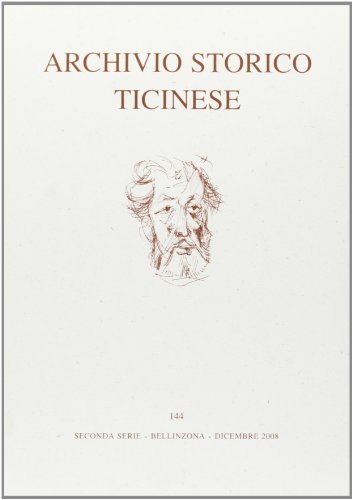 Archivio storico ticinese vol.144 edito da Archivio Storico Ticinese