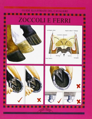 Zoccoli e ferri di Tony Webber edito da Bramante-Edizioni Equestri