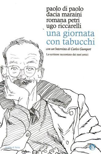 Una giornata con Tabucchi edito da Cavallo di Ferro