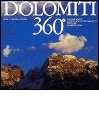 Dolomiti 360°. Ediz. italiana e inglese di Roberto Festi, Attilio Boccazzi Varotto edito da Priuli & Verlucca