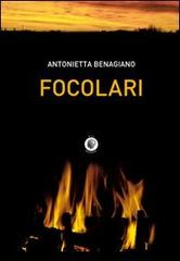 Focolari di Antonietta Benagiano edito da Wip Edizioni