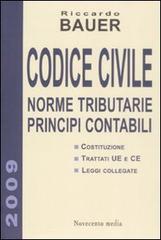 Codice civile. Norme tributarie, principi contabili di Riccardo Bauer edito da Novecento Media