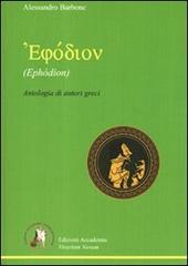 Ephòdion. Antologia di autori greci. Per il Liceo classico di Alessandro Barbone edito da Edizioni Accademia Vivarium Novum