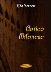 Gotico milanese di Alda Vercesi edito da Neverland