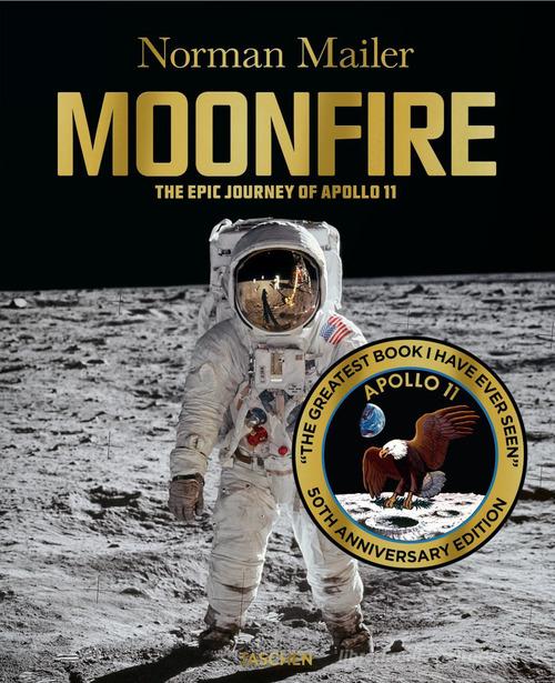 Moonfire. The epic journey of Apollo 11. Ediz. illustrata di Norman Mailer, Colum McCann edito da Taschen