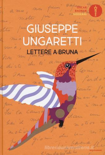 Lettere a Bruna di Giuseppe Ungaretti edito da Mondadori