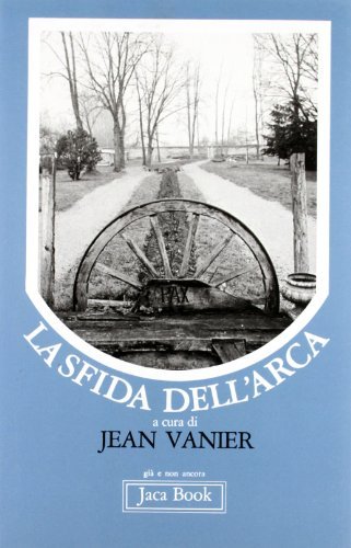 La sfida dell'arca di Jean Vanier edito da Jaca Book