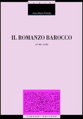 Il romanzo barocco ed altri scritti di Anna M. Pedullà edito da Liguori