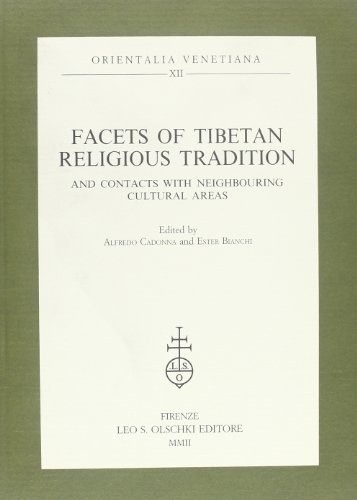 Facets of religious tibetan tradition and contacts with neighbouring cultural areas edito da Olschki