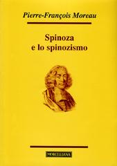 Spinoza e lo spinozismo di Pierre-François Moreau edito da Morcelliana