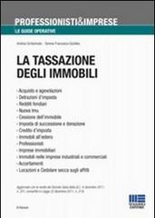 La tassazione degli immobili di Andrea Schiavinato, Serena F. Giubileo edito da Maggioli Editore