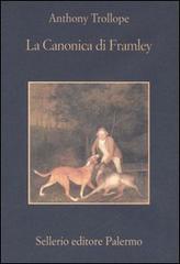 La canonica di Framley di Anthony Trollope edito da Sellerio Editore Palermo