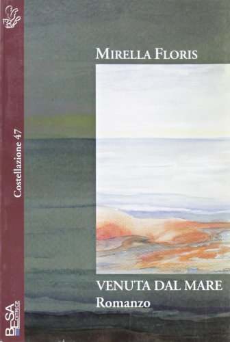 Venuta dal mare di Mirella Floris edito da Salento Books