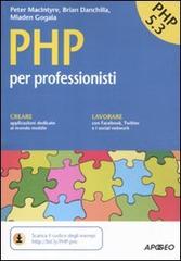 PHP per professionisti di Peter MacIntyre, Brian Danchilla, Mladen Gogala edito da Apogeo