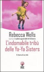 L' indomabile tribù delle Ya-Ya sisters di Rebecca Wells edito da Net