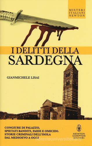 I delitti della Sardegna di Gianmichele Lisai edito da Newton Compton Editori