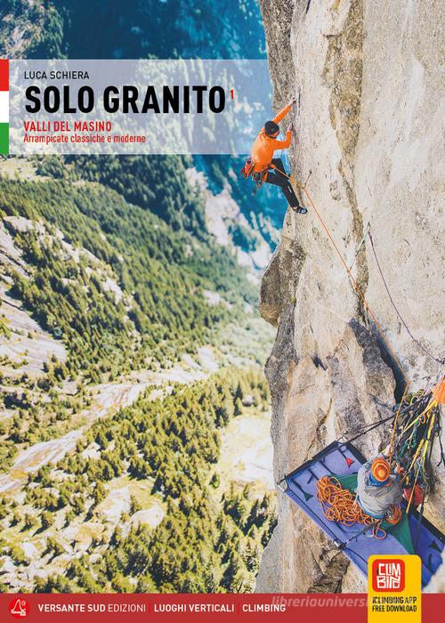 Solo granito vol. 1 di Luca Schiera edito da Versante Sud